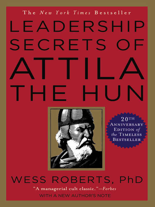 Title details for Leadership Secrets of Attila the Hun by Wess Roberts - Wait list